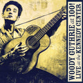 the album cover for Woody Guthrie - Woody Guthrie At 100! [Live At The Kenndy Center] [CD/DVD]