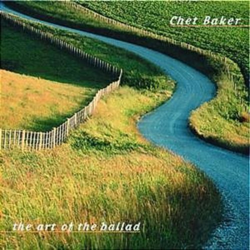 the album cover for Chet Baker - Art of the Ballad Series