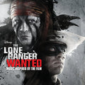the album cover for The Lone Ranger [Movie] - The Lone Ranger: Wanted [Soundtrack]