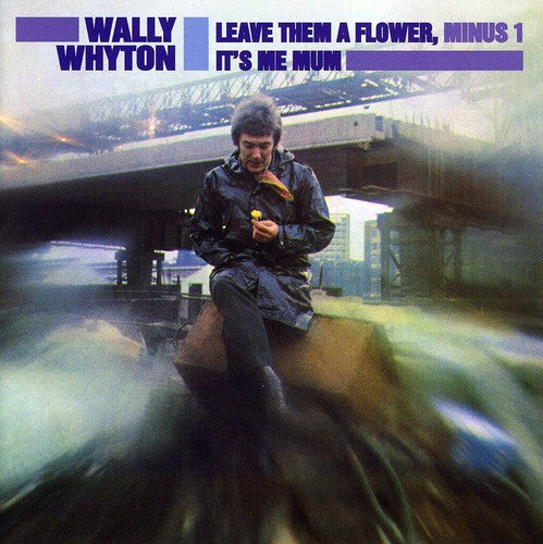 the album cover for Wally Whyton - Leave Them A Flower Minus One/It's Me Mom [Import]