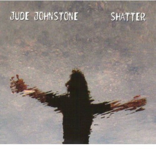 the album cover for Jude Johnstone - Shatter