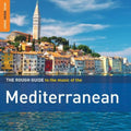 the album cover for Rought Guide To The Mediterranean - Rough Guide to Music of the Mediterranean / Various