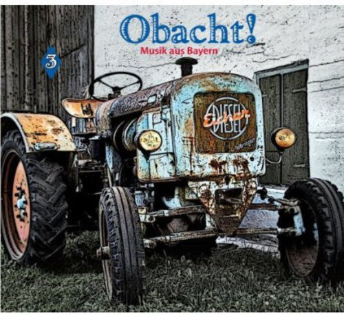 the album cover for Obacht! Music From Bavaria - Obacht! Music from Bavaria V3