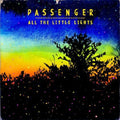 the album cover for Passenger - All The Little Lights