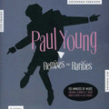 the album cover for Paul Young - Remixes & Rarities [Import]