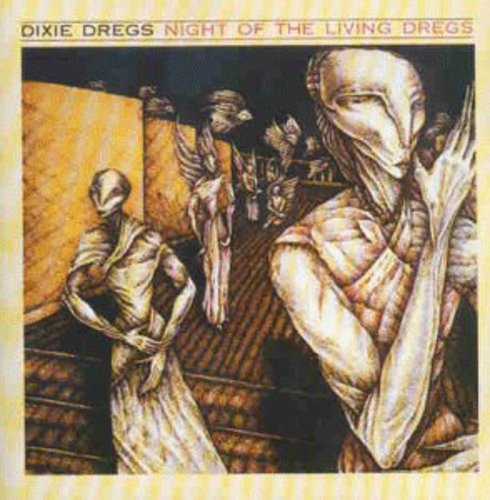 the album cover for Dixie Dregs - Night Of Living Dregs (remastered)