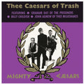 the album cover for Thee Mighty Caesars - Thee Caesars of Trash