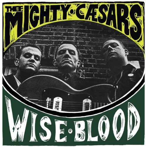 the album cover for Thee Mighty Caesars - Wiseblood