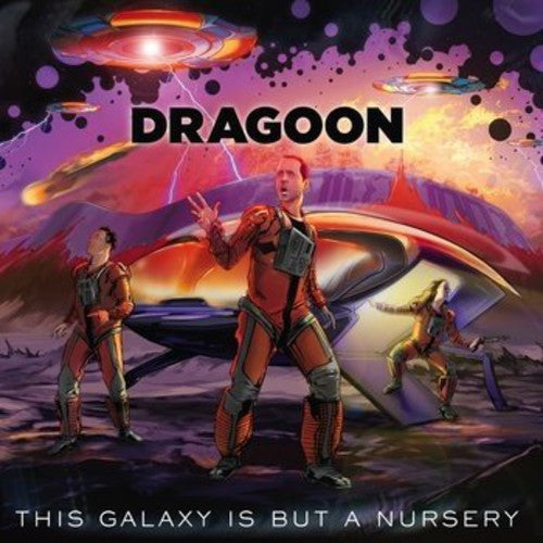 the album cover for Dragoon - This Galaxy Is But a Nursery