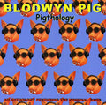 the album cover for Blodwyn Pig - Pigthology