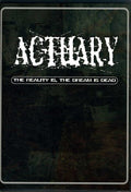 the album cover for Actuary - The Reality Is, The Dream Is Dead