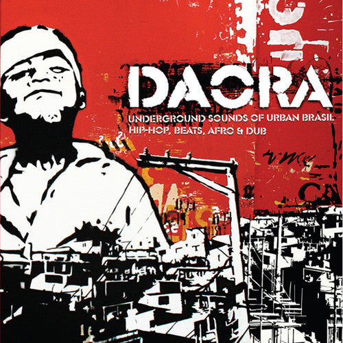 the album cover for Daora Underground Sounds Of Urban Brasil-Hip-Hop - Daora: Underground Sounds of Urban Brasil - Hip-Hop, Beats, Afro & Dub