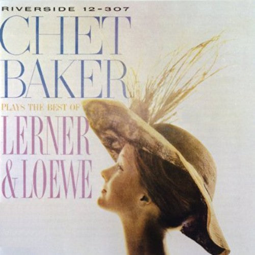 the album cover for Chet Baker - Plays The Best Of Lerner and Loewe