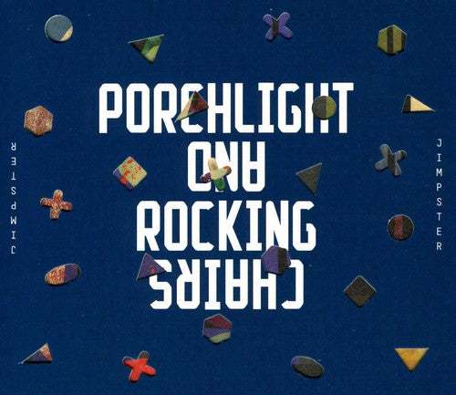 the album cover for Jimpster - Porchlight & Rocking Chairs [Import]