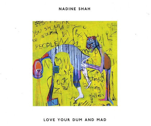 the album cover for Nadine Shah - Love Your Dum and Mad