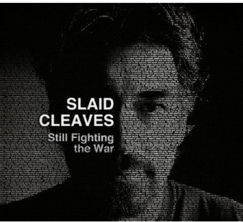 the album cover for Slaid Cleaves - Still Fighting The War [Import]