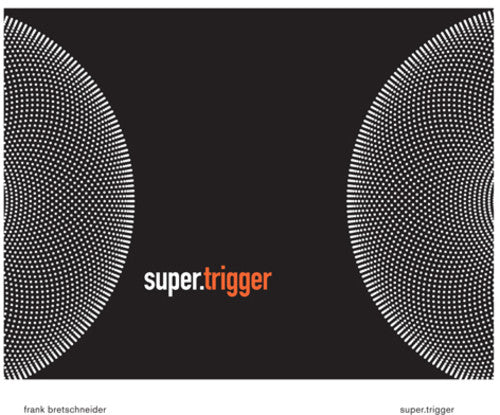 the album cover for Frank Bretschneider - Super.Trigger