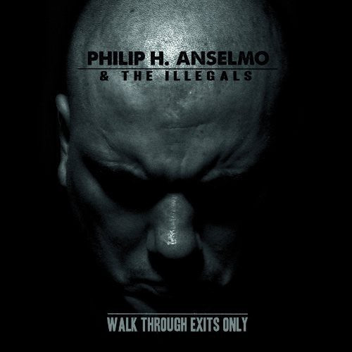 the album cover for Philip H. Anselmo & the Illegals - Walk Through Exits Only