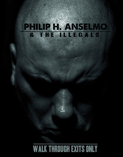 the album cover for Philip H. Anselmo & the Illegals - Walk Through Exits Only