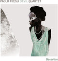 the album cover for Paolo Fresu Devil Quartet - Desertico