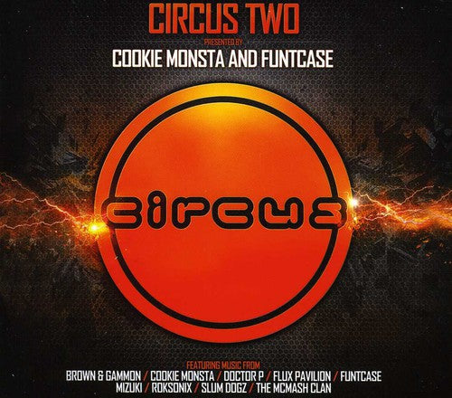 the album cover for Circus Two Presented By Cookie Monsta & Funtcase - Circus Two (Presented By Cookie Monsta & Funtcase) [Import]