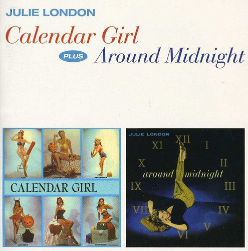 the album cover for Julie London - Calendar Girl + Around Midnight [Import]