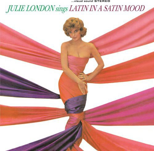 the album cover for Julie London - Sings Latin In A Satin Mood [180 Gram]