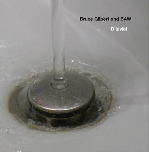 the album cover for Bruce Gilbert & Baw - Diluvial