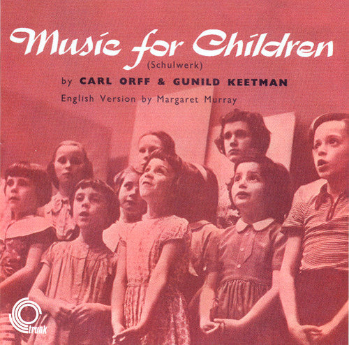 the album cover for Carl Orff / Keetman,Gunild - Music for Children (Schulwerk)