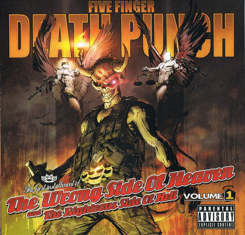 the album cover for Five Finger Death Punch - The Wrong Side Of Heaven And The Righteous Side Of Hell, Vol. 1 [Deluxe Edition]