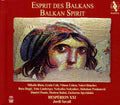 the album cover for Hesperion Xxi / Savall - Esprit Des Balkans: Balkan Spirit