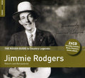 the album cover for Jimmie Rodgers - Rough Guide to Jimmie Rodgers