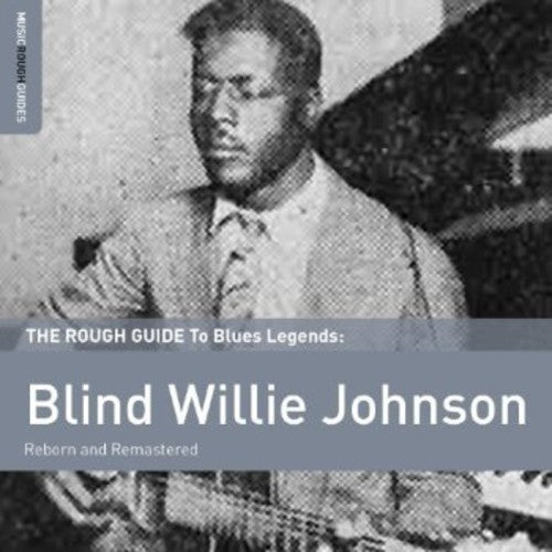 the album cover for Blind Willie Johnson - Rough Guide To Blind Willie Johnson [Remastered] [Digipak]