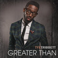 the album cover for Tye Tribbett - Greater Than