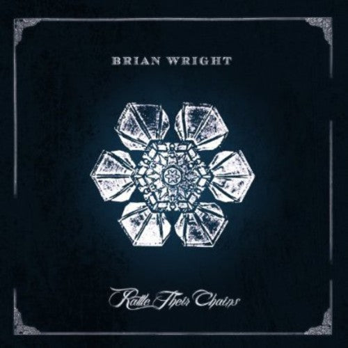 the album cover for Brian Wright - Rattle Their Chains