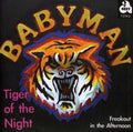 the album cover for Babyman - Tiger of the Night