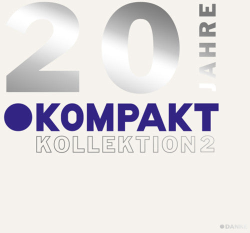 the album cover for 20 Jahre Kompakt/Kollektion 2 - 20 Jahre Kompakt/Kollektion 2