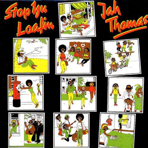 the album cover for Jah Thomas - Stop Yu Loafin