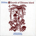 the album cover for Uchina Sounds Of Okinawa Island - Uchina: Sounds of Okinawa Island