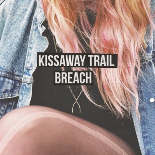 the album cover for Kissaway Trail - Breach