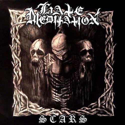 the album cover for Hate Meditation - Scars