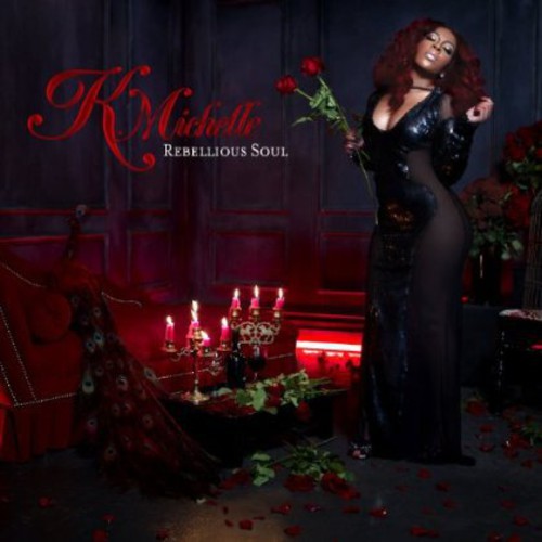 the album cover for K. Michelle - Rebellious Soul