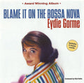 the album cover for Eydie Gorme - Blame It on the Bossa Nova
