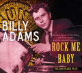 the album cover for Billy Adams - Rock Me Baby: The Sun Years, Plus