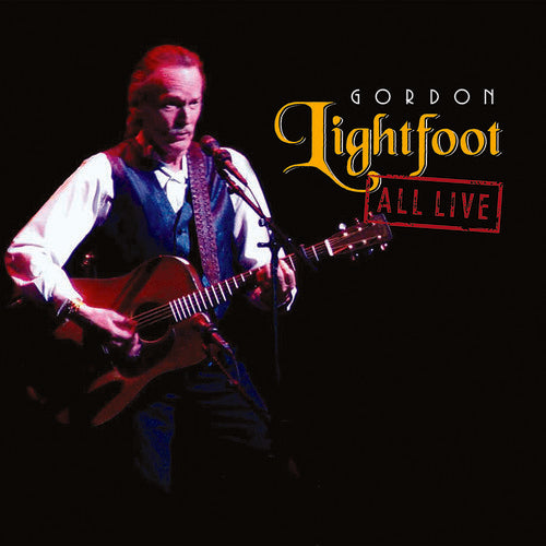 the album cover for Gordon Lightfoot - All Live [Limited Edition] [180 Gram]