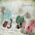 the album cover for Hammock - Maybe They Will Sing For Us Tomorrow