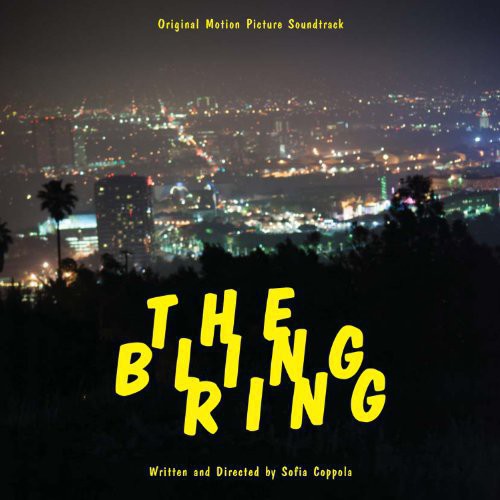 the album cover for The Bling Ring [Movie] - The Bling Ring [Vinyl Soundtrack]