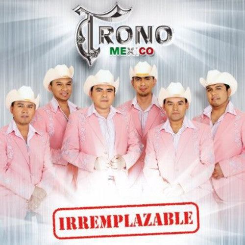 the album cover for El Trono De Mexico - Irremplazable