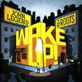 the album cover for John Legend & The Roots - Wake Up!