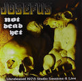 the album cover for Josefus - Not Dead Yet